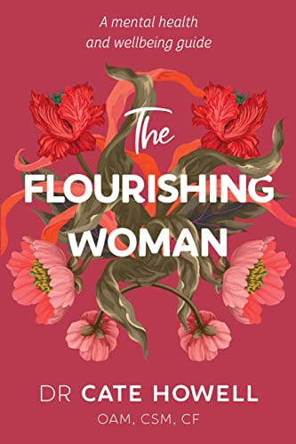 The Flourishing Woman: A mental health and wellbeing guide