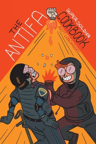 Antifa Super-Soldier Cookbook, The