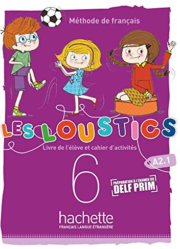 Les Loustics (6 niveaux) volume 6 : Livre de l'élève + cahier d'activités: Livre de l'eleve + cahier d'activites 6: Livre de l'eleve + cahier d'activites 6 + CD-audio