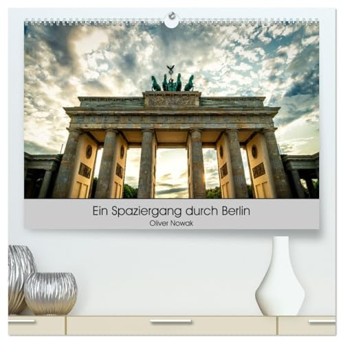 Ein Spaziergang durch Berlin (hochwertiger Premium Wandkalender 2026 DIN A2 quer), Kunstdruck in Hochglanz: Zu Fuß von der Havel bis zum Treptower Hafen durch die deutsche Hauptstadt (CALVENDO Orte)