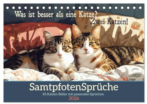 Samtpfotensprüche (Tischkalender 2026 DIN A5 quer), CALVENDO Monatskalender: KI-Katzen-Bilder mit passenden Sprüchen (CALVENDO Spass)