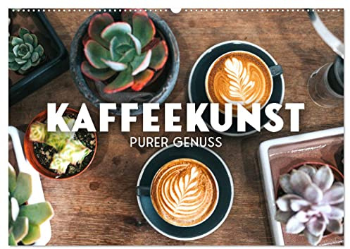Kaffeekunst - Purer Genuss (Wandkalender 2026 DIN A2 quer), CALVENDO Monatskalender: So schmeckt der Kaffee gleich viel besser. (CALVENDO Lifestyle)