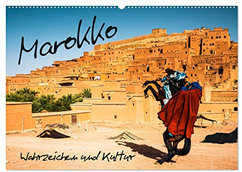 Marokko – Wahrzeichen und Kultur (Wandkalender 2026 DIN A2 quer), CALVENDO Monatskalender: Reiseerinnerungen aus Marokko (CALVENDO Orte)