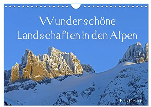 Wunderschöne Landschaften in den Alpen (Wandkalender 2026 DIN A4 quer), CALVENDO Monatskalender: In diesem Kalender gibt es schöne Fotos aus den Alpen zu sehen (CALVENDO Natur)