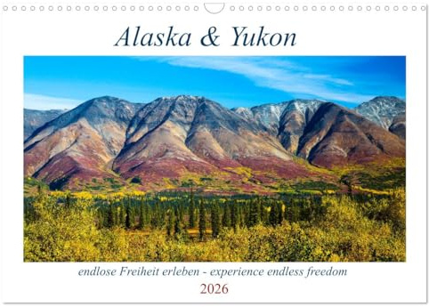 Alaska und Yukon, endlose Freiheit erleben (Wandkalender 2026 DIN A3 quer), CALVENDO Monatskalender: Einblicke in die abwechslungsreiche Natur mit ... und idyllischen Seen. (CALVENDO Natur)