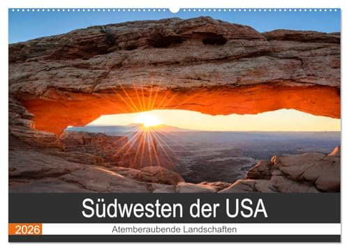 Südwesten der USA - Atemberaubende Landschaften (Wandkalender 2026 DIN A2 quer), CALVENDO Monatskalender: Der Südwesten der USA hat unzählige ... und Landschaften zu bieten. (CALVENDO Natur)