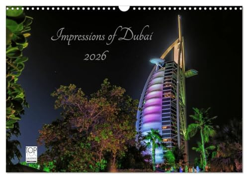 Impressions of Dubai 2026 (Wandkalender 2026 DIN A3 quer), CALVENDO Monatskalender: Dubai-Impressionen (CALVENDO Orte)
