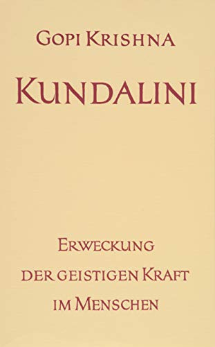 Kundalini. Erweckung der geistigen Kraft im Menschen
