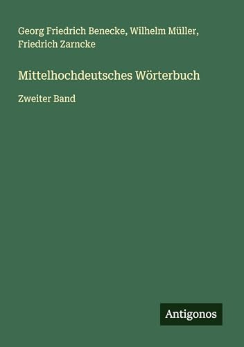 Mittelhochdeutsches Wörterbuch: Zweiter Band