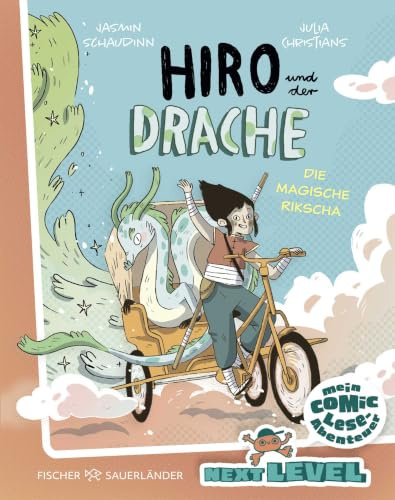 Hiro und der Drache: Die magische Rikscha: Das Comic-Leseabenteuer für die Grundschulzeit: Spannend erzählt mit coolen Rätseln, bunten Bildern und Lese-Audio (Next Level Hiro, Band 1)