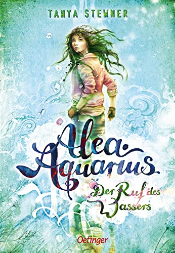 Alea Aquarius 1. Der Ruf des Wassers: Der erste Band der Bestseller-Reihe ab 10 Jahren über Magie und den Schutz der Meere jetzt als Taschenbuch