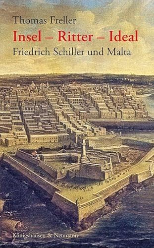 Insel – Ritter – Ideal: Friedrich Schiller und Malta