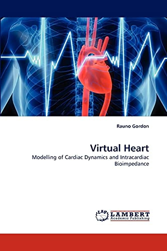 Virtual Heart: Modelling of Cardiac Dynamics and Intracardiac Bioimpedance