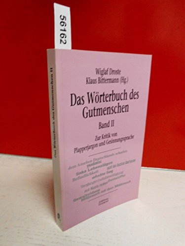 Das Wörterbuch des Gutmenschen, Bd.2