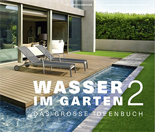 Wasser im Garten 2 - Das große Ideenbuch (Garten- und Ideenbücher BJVV):