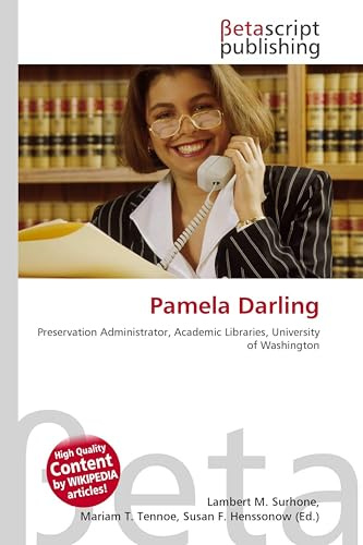 Pamela Darling: Preservation Administrator, Academic Libraries, University of Washington
