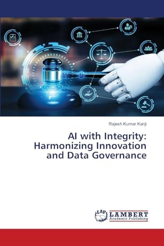 AI with Integrity: Harmonizing Innovation and Data Governance: DE