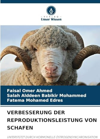 VERBESSERUNG DER REPRODUKTIONSLEISTUNG VON SCHAFEN: UNTERSTÜTZT DURCH HORMONELLE ÖSTROGENSYNCHRONISATION