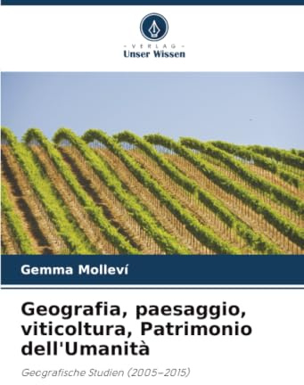 Geografia, paesaggio, viticoltura, Patrimonio dell'Umanità: Geografische Studien (2005–2015)