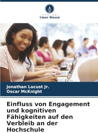 Einfluss von Engagement und kognitiven Fähigkeiten auf den Verbleib an der Hochschule