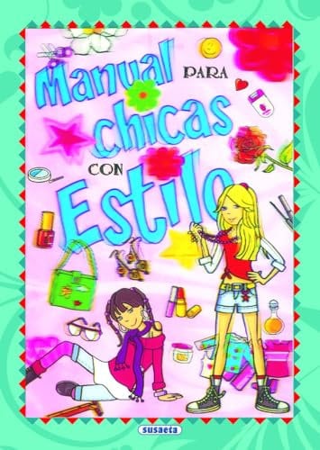 Manual para chicas con estilo (Manual para chicos y chicas)