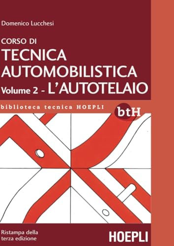 Corso di tecnica automobilistica: Vol. 2 - L'autotelaio