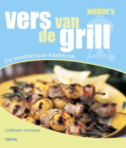 Weber's vers van de grill: de mediterrane barbecue