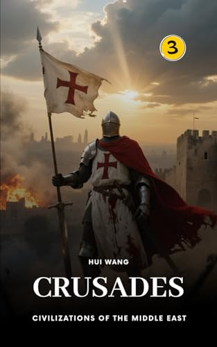 Crusades: Civilizations of the Middle East: PART ONE