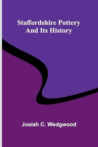 Staffordshire pottery and its history