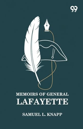 Memoirs Of General Lafayette