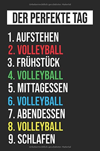 Mein perfekter Tag Aufwachen Volleyball Frühstück Volleyball Mittagessen Volleyball Abendessen Volleyball Schlafen: Volleyball Notizbuch / Geschenk ... Seiten liniert, 6x9 Zoll, Notizbuch linier