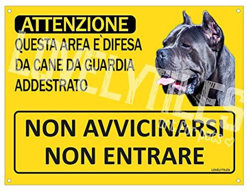 CANE CORSO CARTELLO TARGA ATTENZIONE QUESTA AREA è DIFESA DA CANE DA GUARDIA ADDESTRATO NON AVVICINARSI NON ENTRARE PVC GIALLA