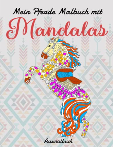 Mein Pferde Malbuch mit Mandalas - Ausmalbuch: 50 tolle und anspruchsvolle Pferde-Mandalas für Kinder zum Ausmalen und Entspannen | Zeichnen Für Verkannte Künstler