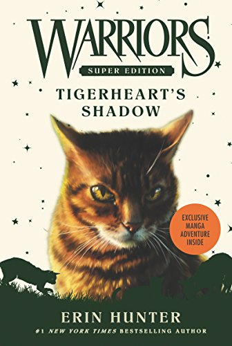 Warriors Super Edition: Tigerheart's Shadow: A Stand-Alone Adventure of Loyalty and Survival in the Bestselling Warriors World