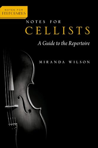 Notes for Cellists (Notes for Performers)