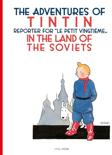 Tintin in the Land of the Soviets (The Adventures of Tintin: Original Classic)