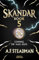 Skandar and the Spirit War: Unmissable finale to the adventure series that everyone is talking about!: Volume 5