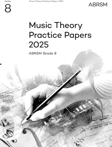 Music Theory Practice Papers 2025, Abrsm Grade 8