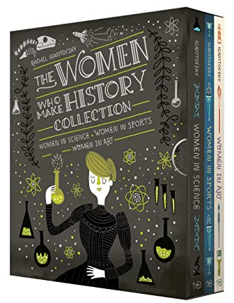 The Women Who Make History Collection [3-Book Boxed Set]: Women in Science, Women in Sports, Women in Art