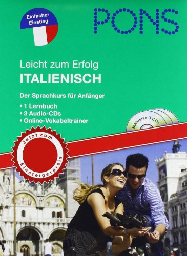 PONS Leicht zum Erfolg Italienisch. Lernbuch und 3 Audio-CDs: Der Sprachkurs für Anfänger mit Online-Vokabeltrainer