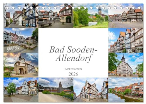 Bad Sooden-Allendorf Impressionen (Tischkalender 2026 DIN A5 quer), CALVENDO Monatskalender: Lassen Sie sich verzaubern von dieser beeindruckenden Fachwerkstadt (CALVENDO Orte)