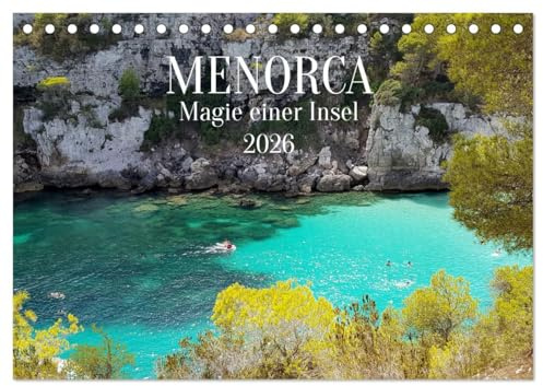 MENORCA Magie einer Insel (Tischkalender 2026 DIN A5 quer), CALVENDO Monatskalender: Lassen Sie sich von der Magie der kleinen Nachbarinsel von ... großgeschrieben wird. (CALVENDO Orte)