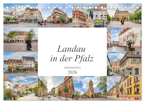 Landau in der Pfalz Impressionen (Tischkalender 2026 DIN A5 quer), CALVENDO Monatskalender: Die Stadt Landau in der Pfalz auf zwölf wunderschönen Bildern festgehalten (CALVENDO Orte)