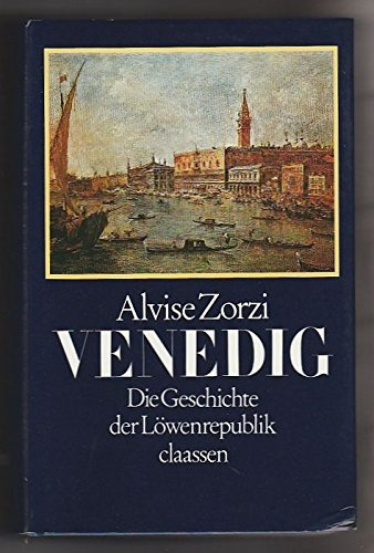 Venedig. Die Geschichte der Löwenrepublik