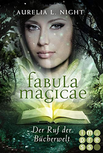Fabula Magicae 1: Der Ruf der Bücherwelt: Fantasy-Liebesroman für Fans von Elfen und Feen, die in die magische Welt der Bücher eintauchen wollen (1)