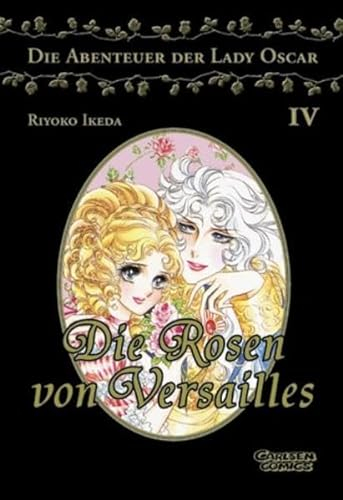 Rosen von Versailles 4 (Die Abenteuer von Lady Oscar)