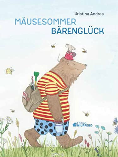 Mäusesommer - Bärenglück: . (Bär und Maus)