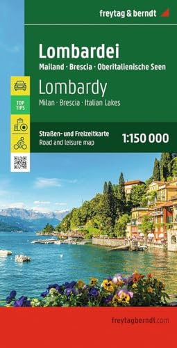 freytag & berndt Straßenkarte Lombardei 1:150.000: Straßen- und Freizeitkarte Mailand - Brescia - Oberitalienische Seen, mit Infoguide, Top Tips
