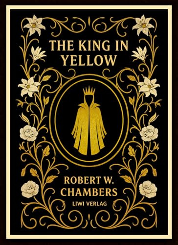 Robert W. Chambers: The King in Yellow (English Edition)