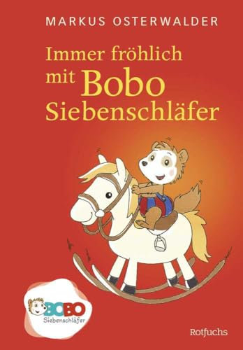 Immer fröhlich mit Bobo Siebenschläfer: Bildgeschichten für ganz Kleine (Bobo Siebenschläfer: Die Bücher zur TV-Serie zum Vorlesen ab 2 Jahre, Band 3)